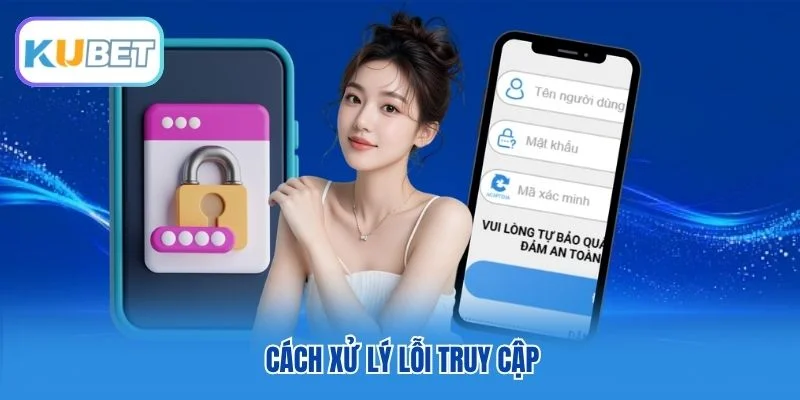 Cách xử lý lỗi truy cập