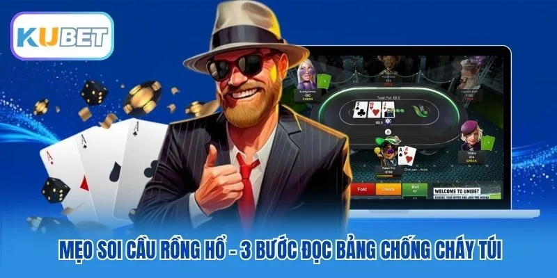 Mẹo Soi Cầu Rồng Hổ - 3 Bước Đọc Bảng Chống Cháy Túi