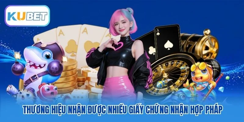 Thương hiệu nhận được nhiều giấy chứng nhận hợp pháp